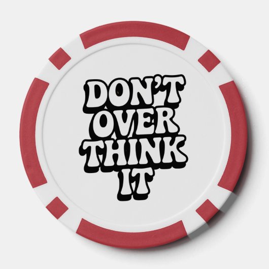 Don't Over Think It!  Pokerchips (Rückseite)