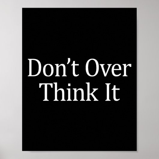 Don't Over Think It - Poster (Vorne)