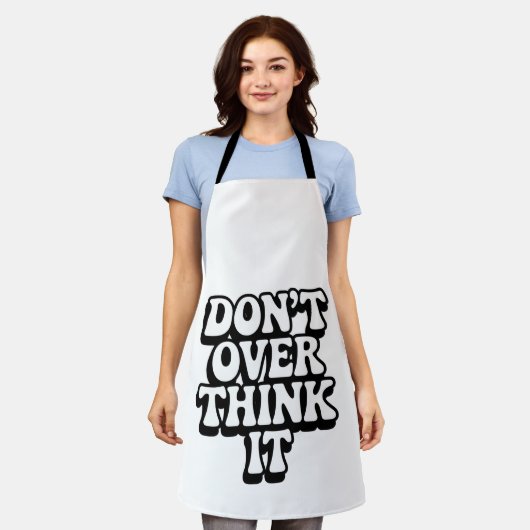 Don't Over Think It! Schürze (Getragen)