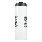 Don't Over Think It! Thermosbecher (Vorderseite)
