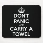 Dont Panic And Carry A Towel  Mousepad (Vorne)