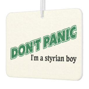 Dont panic, i´m a styrian boy Steiermark Spruch Autolufterfrischer