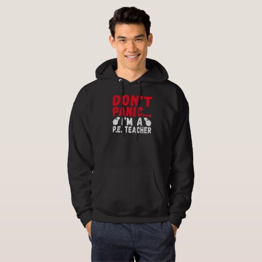Dont Panic Im A Pe Teacher Hoodie (Vorne ganz)