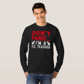 Dont Panic Im A Pe Teacher T-Shirt (Vorne ganz)