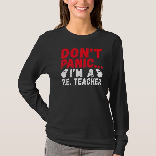 Dont Panic Im A Pe Teacher T-Shirt (Vorderseite)