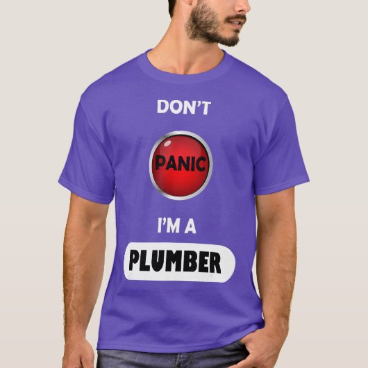 Dont Panic Im A Plumber T-Shirt (Vorderseite)
