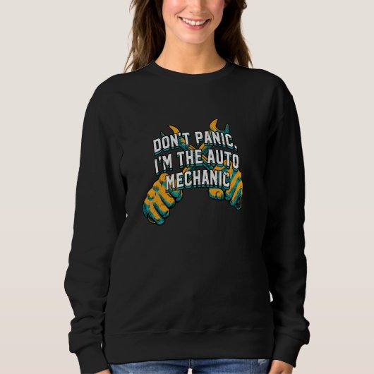 Dont Panic Im Mechanic Vater Jokes Car Lover Pun Sweatshirt (Vorderseite)