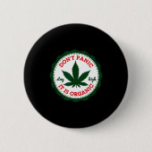 Don't Panic - It Is Organic _ Stay High Button (Vorderseite)