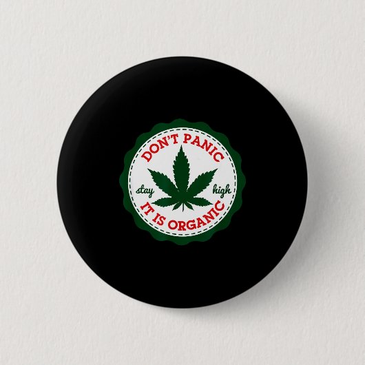 Don't Panic - It Is Organic _ Stay High  Button (Vorderseite)