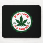 Don't Panic - It Is Organic _ Stay High  Mousepad (Vorne)