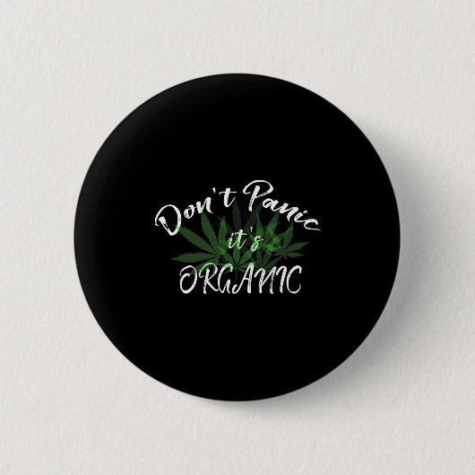 Don't Panic It's Organic Funny Quotes Shirt  Button (Vorderseite)