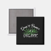 Don't Panic It's Organic Funny Quotes Shirt  Magnet (Vorderseite/Rückseite)