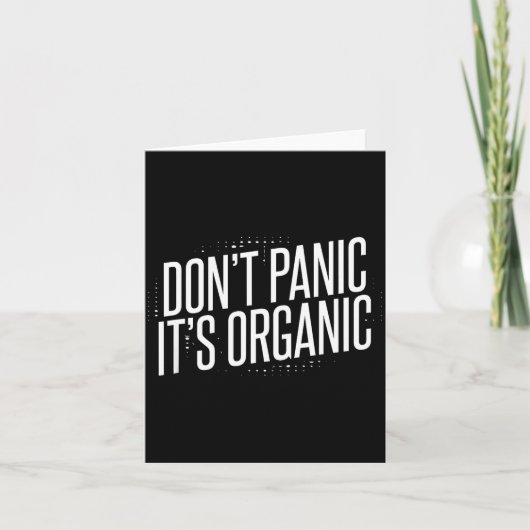 Don't Panic It's Organic  Karte (Vorderseite)