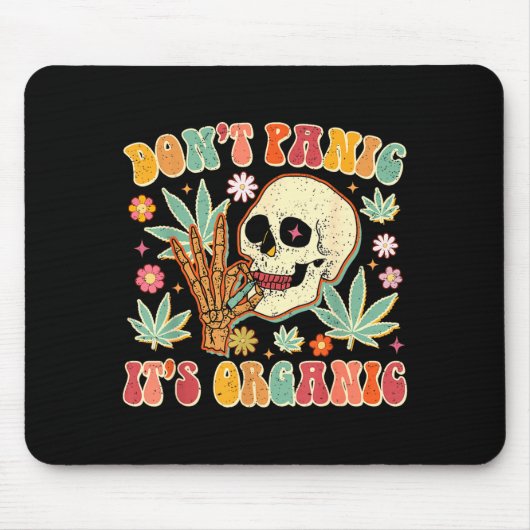 Don't Panic It's Organic Weed Skull  Mousepad (Vorne)