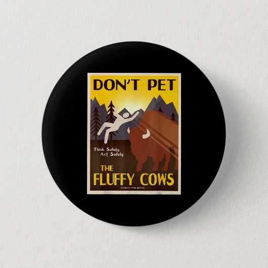 Don't Pet The Fluffy Cows Button (Vorderseite)
