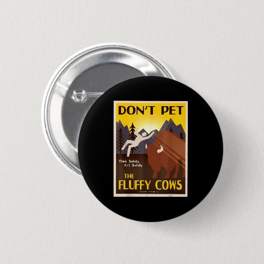 Don't Pet The Fluffy Cows  Button (Vorne & Hinten)