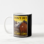 Don't Pet The Fluffy Cows  Kaffeetasse (Links)