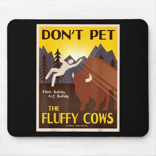 Don't Pet The Fluffy Cows Mousepad (Vorne)