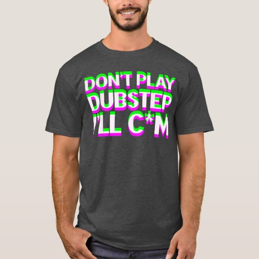 Dont Play Dubstep EDM Music DJ Raveechno Party gif T-Shirt (Vorderseite)