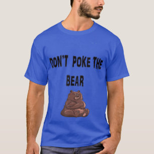 Don't Poke Momma Pappa Bear funny Mom Dad Novelty  T-Shirt