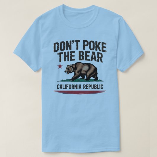 Don't Poke the Bear California Pride T-Shirt (Design vorne)