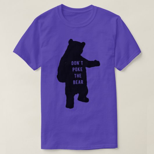 Dont poke the bear  T-Shirt (Design vorne)