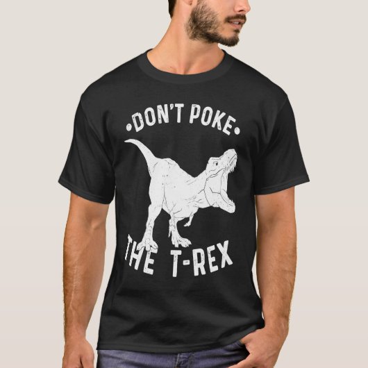 Don't Poke The Rex  Rex Spirit Animal T-Shirt (Vorderseite)