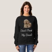Don't Poodle my Doodle Golden Doodles Sweatshirt (Vorne ganz)