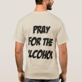Don't Pray For Us Pray For Alcohol T-Shirt (Rückseite)