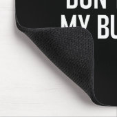 Don't Push My Buttons, Funny, Jokes, Sarcastic Mousepad (Ecke)