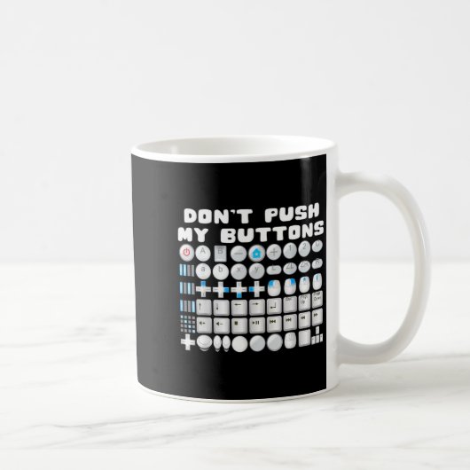 Don't Push My Buttons Gamer Gaming Funny Game  Kaffeetasse (Rechts)