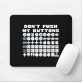 Don't Push My Buttons Gamer Gaming Funny Game  Mousepad (Mit Mouse)
