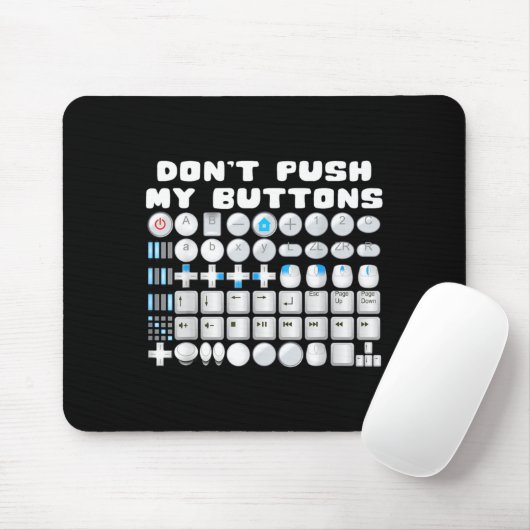 Don't Push My Buttons Gamer Gaming Funny Game  Mousepad (Mit Mouse)