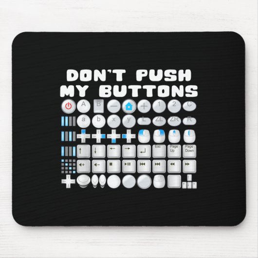 Don't Push My Buttons Gamer Gaming Funny Game  Mousepad (Vorne)
