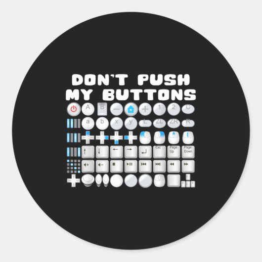 Don't Push My Buttons Gamer Gaming Funny Game  Runder Aufkleber (Vorderseite)