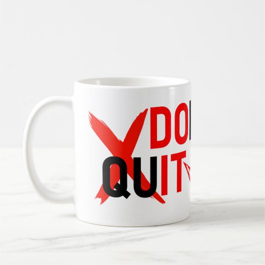 DON'T QUIT – Bold Red Motivation Design Kaffeetasse (Links)