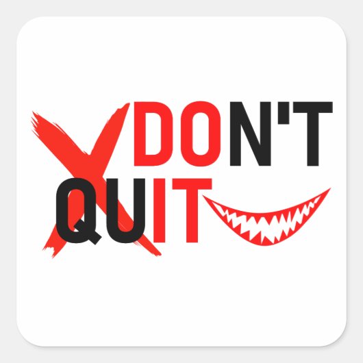 DON'T QUIT – Bold Red Motivation Design Quadratischer Aufkleber (Vorderseite)