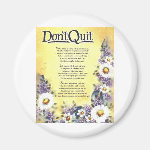 dont quit=inspirationales Gedicht Magnet