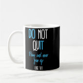 Don't Quit Pray And Never Give Up Long Sleeve  Kaffeetasse (Links)