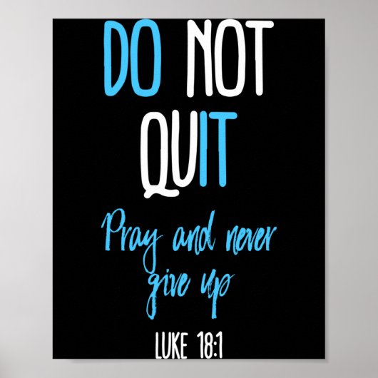 Don't Quit Pray And Never Give Up Long Sleeve Poster (Vorne)