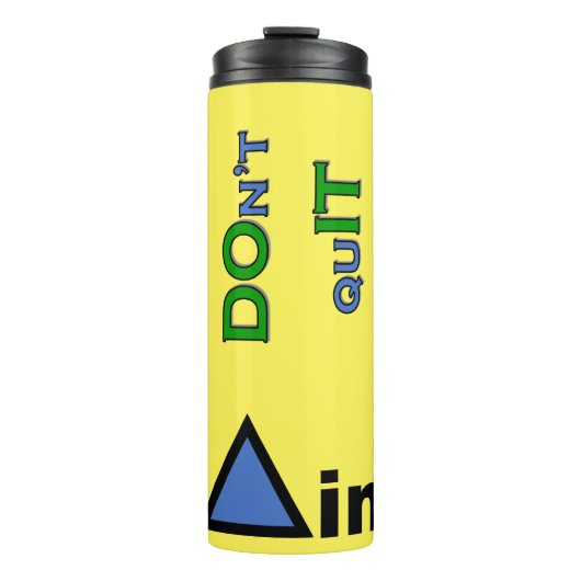 DOnt quIT Thermosbecher (Vorderseite)