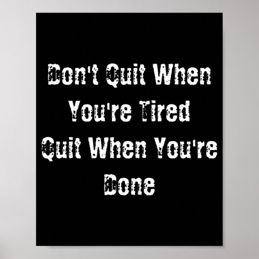 Dont Quit When Youre Tired Mens Cotton  Poster (Vorne)