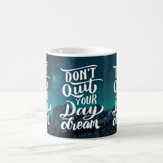 Don't Quit Your Day Dream Kaffeetasse (Mittel)
