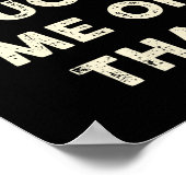 Don't Quote Me On That Funny Silly Insring Famous Poster (Ecke)