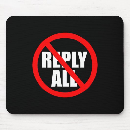 Don't Reply All Funny Office Humor  Mousepad (Vorne)