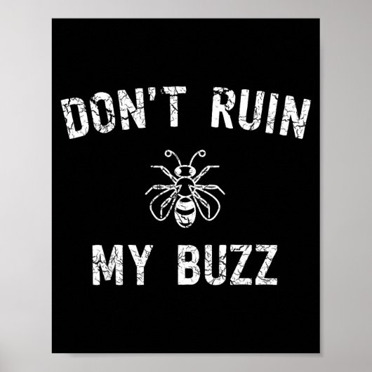Don't Ruin My Buzz  Poster (Vorne)