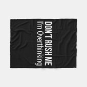 Don't Rush Me - I'm Overthinking - Fleecedecke (Vorderseite (Horizontal))