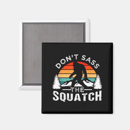 Don't S The Squatch Bigfoot Magnet (Vorderseite/Rückseite)