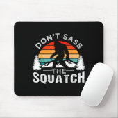 Don't S The Squatch Bigfoot  Mousepad (Mit Mouse)