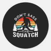 Don't S The Squatch Bigfoot  Runder Aufkleber (Vorderseite)